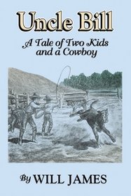 Uncle Bill: A Tale of Two Kids and a Cowboy (The Tumbleweed Series)