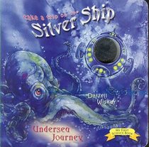 Undersea Journey (Take a Trip on the Silver Ship Ser)