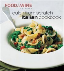 Quick from Scratch Italian Cookbook