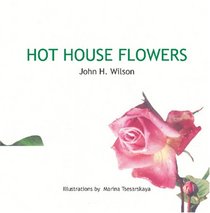 Hot House Flowers