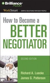How to Become a Better Negotiator (WorkSmart) (Audio CD) (Abridged)