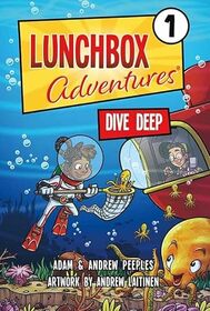 Deep Dive (Lunchbox Adventures, Bk 1)