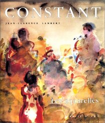 Constant: Les aquarelles ([Grands createurs contemporains]) (French Edition)