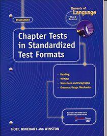 Elements of Language - 3rd Course - Chapter Tests in Standardized Test Formats
