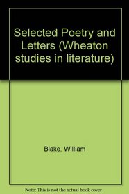 Selected Poetry and Letters (Wheaton studies in literature)