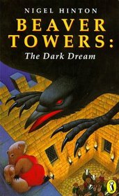 Beaver Towers: Dark Dream: The Dark Dream