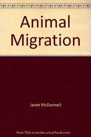Animal Migration (Amazing Animal Facts)