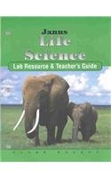 Life Science: Lab Resource and Teachers Guide (Janus Life, Earth and Physical Science)