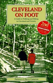 Cleveland on Foot: A Guide to Walking and Hiking in Cleveland and Vicinity