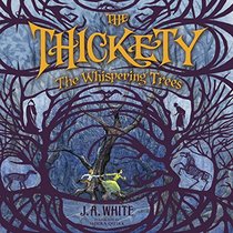 The Whispering Trees (Thickety, Bk 2) (Audio CD) (Unabridged)