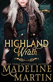 Highland Wrath: Mercenary Maidens - Book Three (The Mercenary Maidens Series)