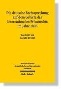 Die deutsche Rechtsprechung auf dem Gebiete des internationalen Privatrechts