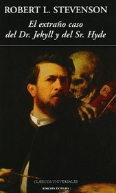 El Extrano Caso Del Dr. Jekyll y Del Sr. Hyde / The Strange Case of Dr. Jekyll and Mr. Hyde (Clasicos Universales/ Universal Classics) (Spanish Edition)