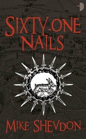 Sixty-One Nails (Courts of the Feyre, Bk 1)