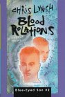 Blood Relations (Blue-Eyed Son Book 2)