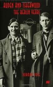 Auden and Isherwood: The Berlin Years