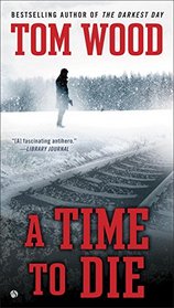 A Time To Die (Victor the Assassin, Bk 6)
