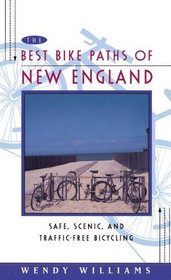 Best Bike Paths of New England : Safe, Scenic and Traffic-Free Bicycling