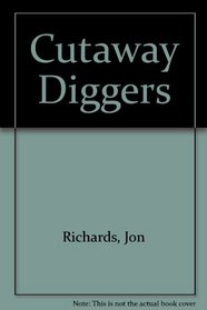 Cutaway Diggers