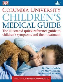 Children's Medical Guide (Columbia University Children's Medical Guide)
