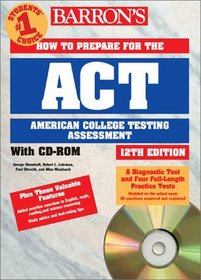 Barron's How to Prepare for the Act: American College Testing Assessment (Barron's How to Prepare for the Act American College Testing Program Assessment)