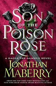 Son of the Poison Rose (Kagen the Damned, Bk 2)