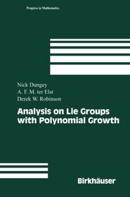 Analysis on Lie Groups with Polynomial Growth (Progress in Mathematics)
