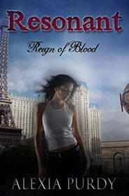 Resonant (Reign of Blood Prequel) (The Vampires of Vegas)