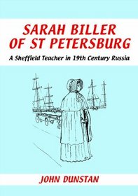 Sarah Biller of St Petersburg: A Sheffield Teacher in 19th Century Russia
