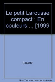 Larousse Le Petit Compact 1999