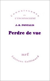Perdre de vue (Connaissance de l'inconscient) (French Edition)