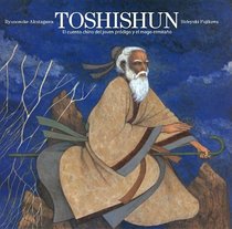 Toshishun: El Cuento Chino Del Joven Prodigo Y El Mago Ermitano (Spanish Edition)