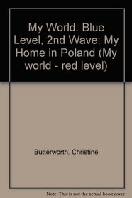 My World: Blue Level, 2nd Wave: My Home in Poland (My world - red level)