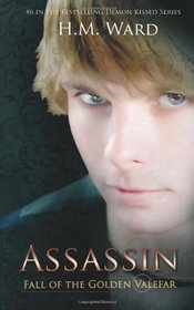 Assassin: Fall of the Golden Valefar (Volume 1)