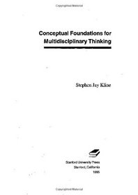 Conceptual Foundations for Multidisciplinary Thinking