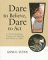 Dare to Believe, Dare to Act: A Parish Formation Program for Ministry and Service to Others