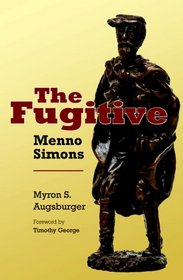 The Fugitive: Menno Simons
