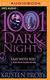 Easy With You (1001 Dark Nights)