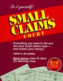The E-Z Legal Guide to Small Claims Court