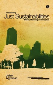 Introducing Just Sustainabilities: Policy, Planning and Practice