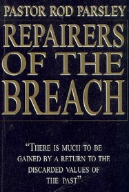 Repairers of the Breach: There is Much to Be Gained by a Return to the Discarded Values of the Past