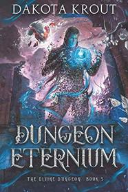 Dungeon Eternium (The Divine Dungeon)