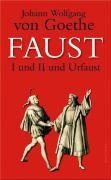 Faust I und II und Urfaust