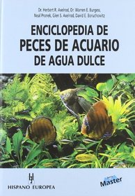 Enciclopedia de peces de acuario de agua dulce/ The Aquarium Fishes of the World (Master)