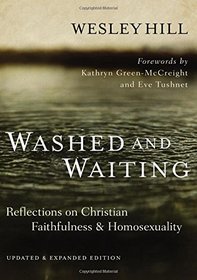 Washed and Waiting: Reflections on Christian Faithfulness and Homosexuality