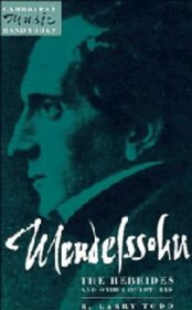Mendelssohn: The Hebrides and Other Overtures (Cambridge Music Handbooks)