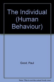 The Individual (Human Behaviour)