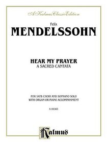 Hear My Prayer (A Kalmus Classic Edition)