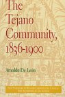 The Tejano Community, 1836-1900