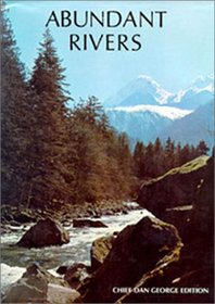 Abundant Rivers: Chief Dan George